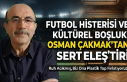 Futbol Histerisi Kültürel Boşluğu Dolduruyor:...